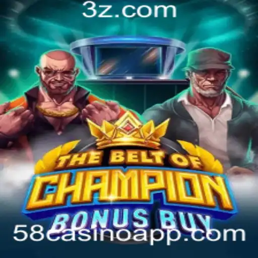 Explore o Mundo de 'TheBeltOfChampionBonusBuy' no 58casino